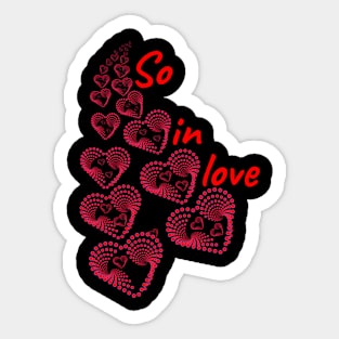 So in love valentin t shirt Sticker